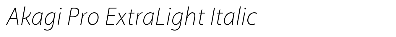 Akagi Pro ExtraLight Italic